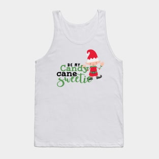 Be my candy  cane sweetie, elf, Christmas design, Merry Christmas, couples design Tank Top